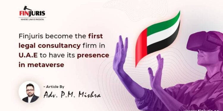 Finjuris Counsels Becomes the First Legal Consultancy Firm in UAE To Have Its Presence in Metaverse
